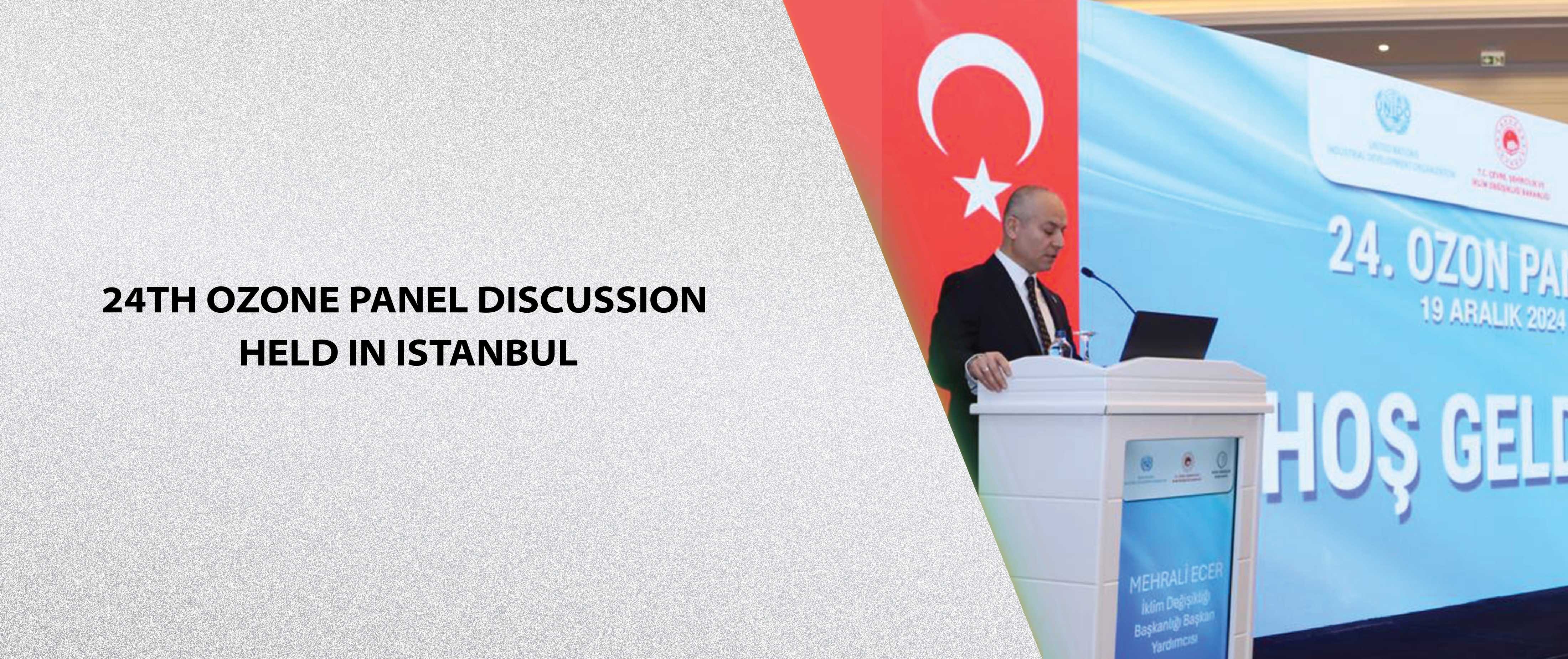 24th Ozone Panel Discussion Held in Istanbul
