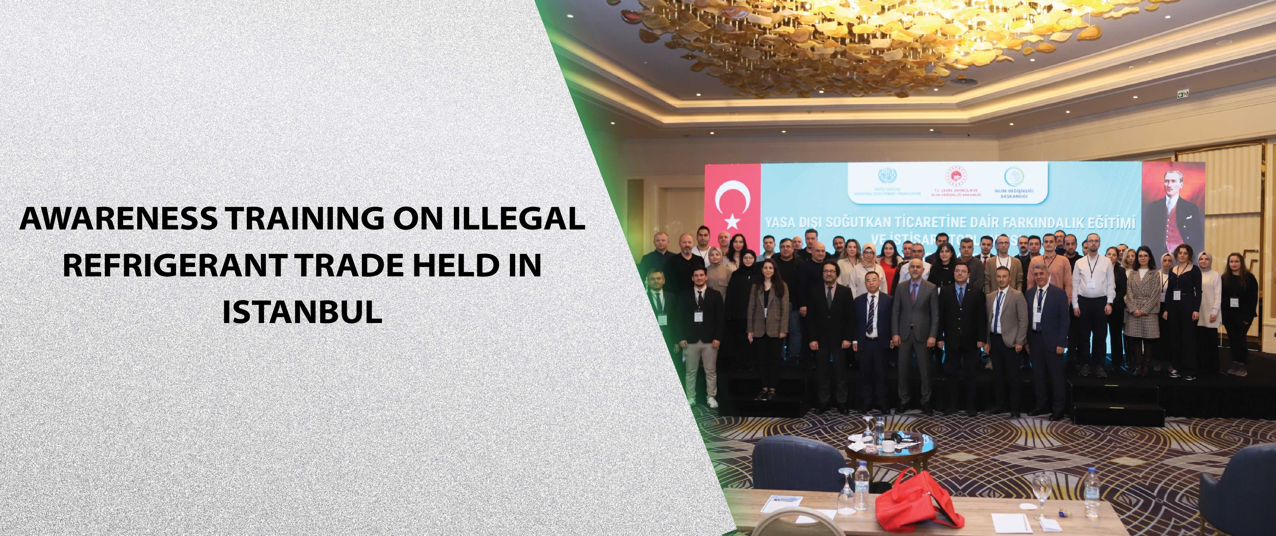 Awareness Training on Illegal Refrigerant Trade Held in Istanbul