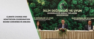 Climate Change and Adaptation Coordination Board convenes in Ankara