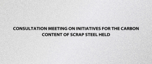 Consultation Meeting on Initiatives for the Carbon Content of Scrap Steel Held
