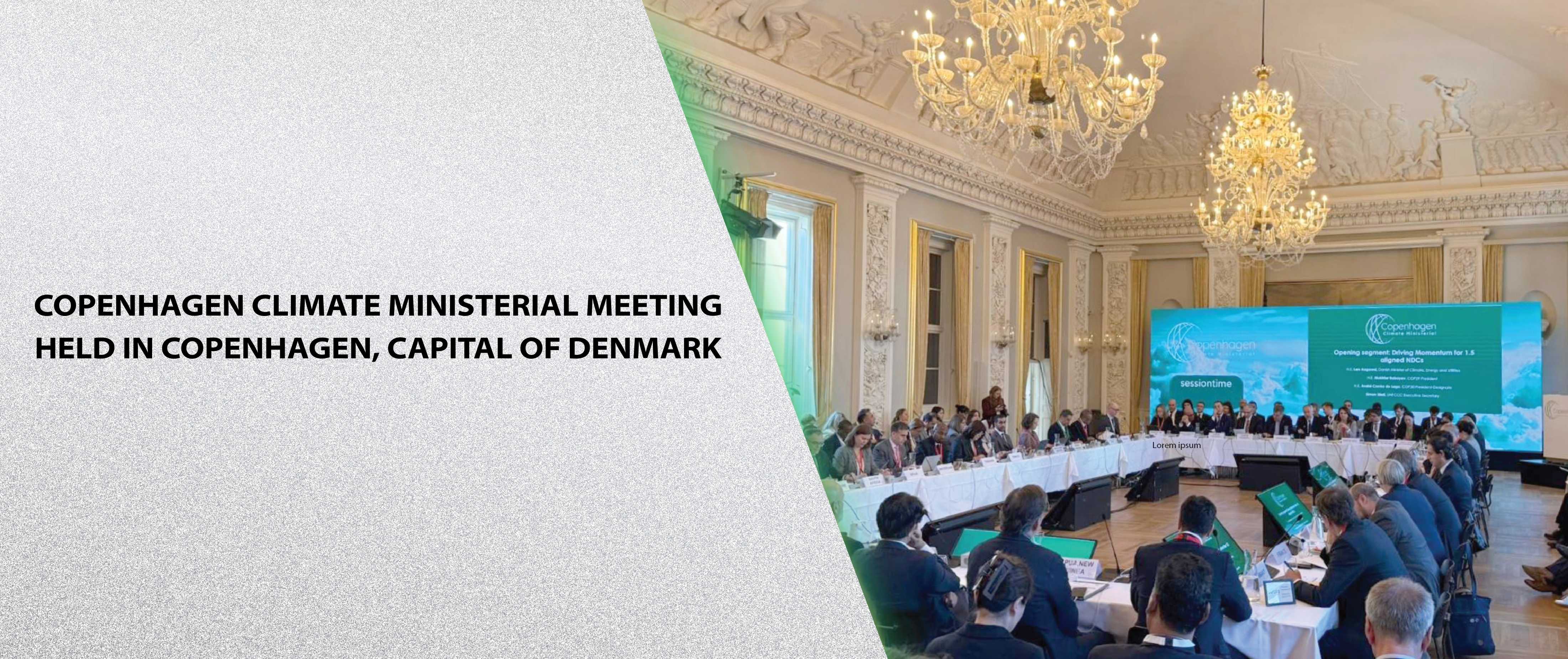 Copenhagen Climate Ministerial Meeting Held in Copenhagen, Capital of Denmark