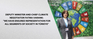 DEPUTY MINISTER AND CHIEF CLIMATE NEGOTIATOR FATMA VARANK: 