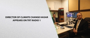 Director of Climate Change Hasar Appears on TRT Radio 1