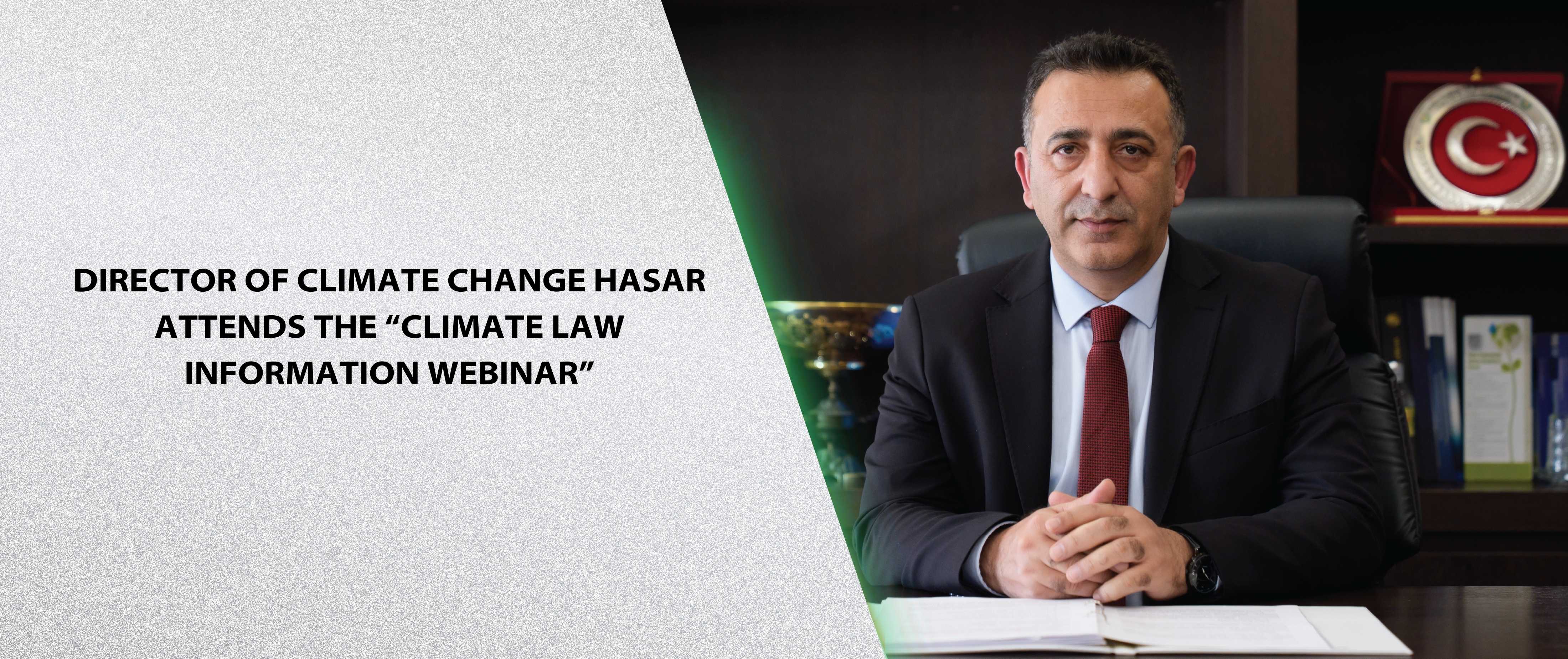 Director of Climate Change Hasar Attends the “Climate Law Information Webinar”