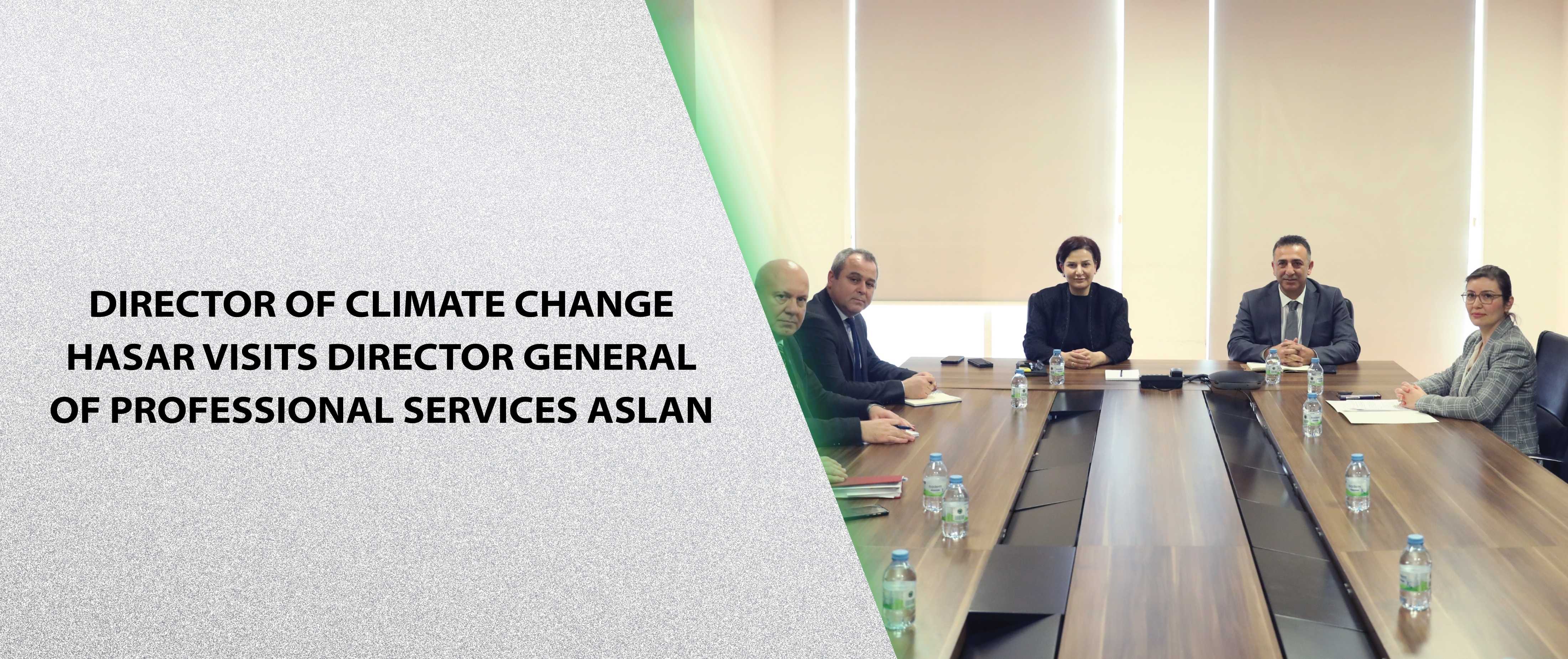 Director of Climate Change Hasar Visits Director General of Professional Services Aslan