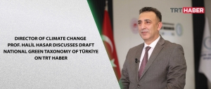 Director of Climate Change Prof. Halil Hasar Discusses Draft National Green Taxonomy of Türkiye on TRT Haber