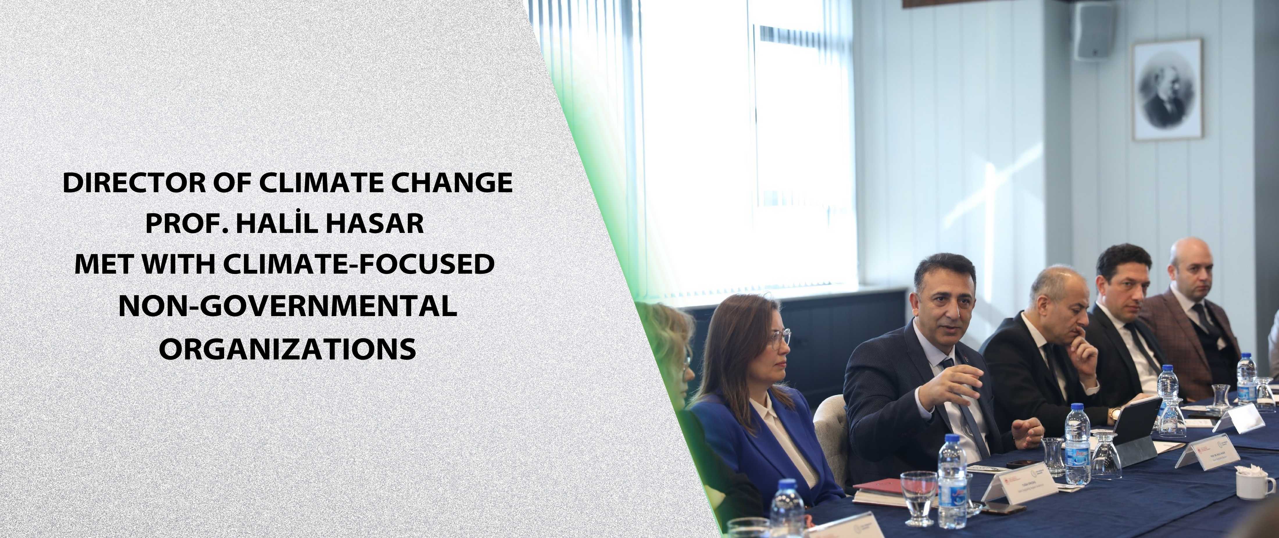 Director of Climate Change Prof. Halil Hasar Met with Climate-Focused Non-Governmental Organizations