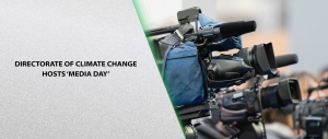 Directorate of Climate Change Hosts ‘Media Day’