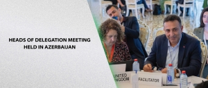 Heads of Delegation Meeting Held in Azerbaijan