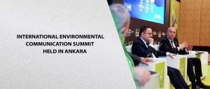 International Environmental Communication Summit Held in Ankara