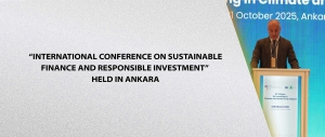 “International Conference on Sustainable Finance and Responsible Investment” held in Ankara