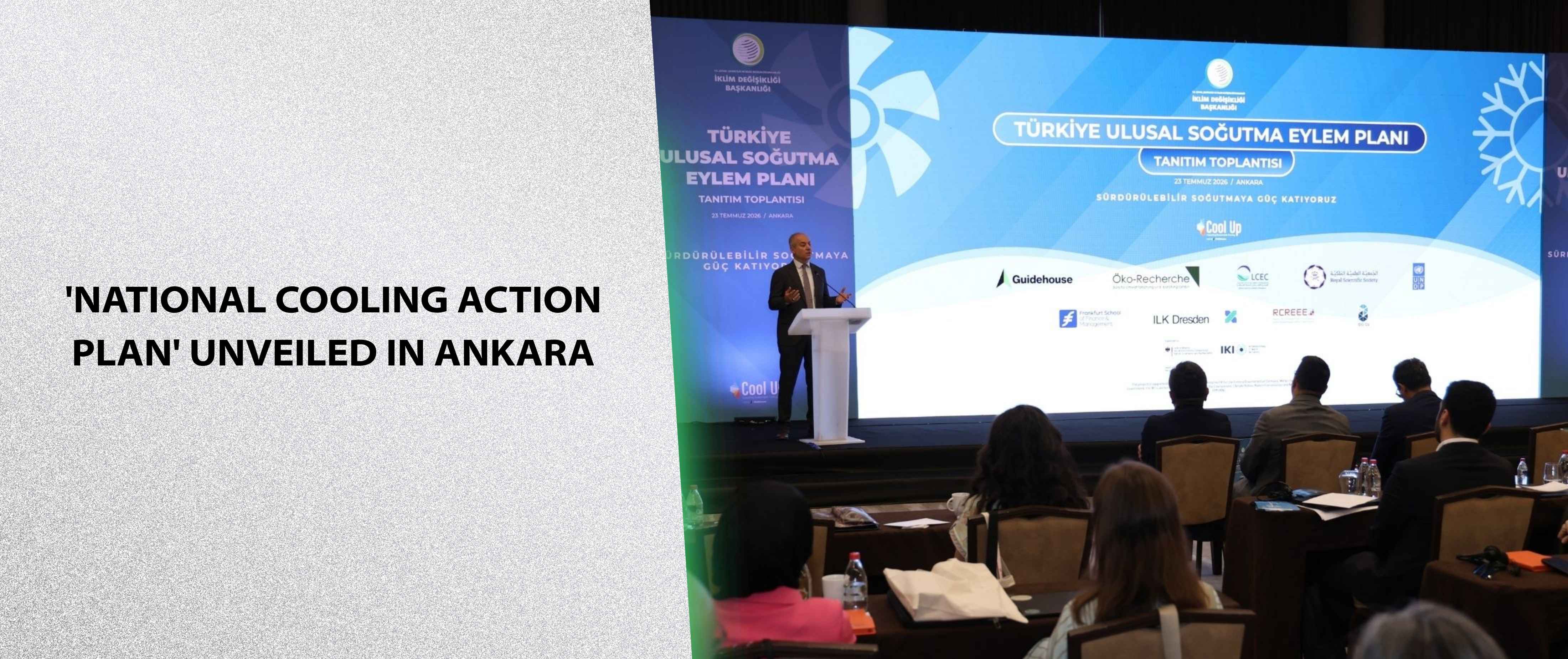'National Cooling Action Plan' Unveiled in Ankara