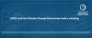 OECD and the Climate Change Directorate held a meeting