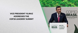 Vice President Yılmaz Addresses the COP30 Leaders’ Summit