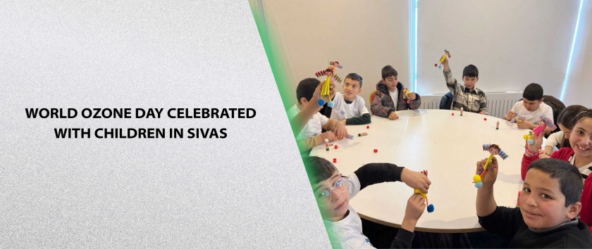 World Ozone Day Celebrated with Children in Sivas