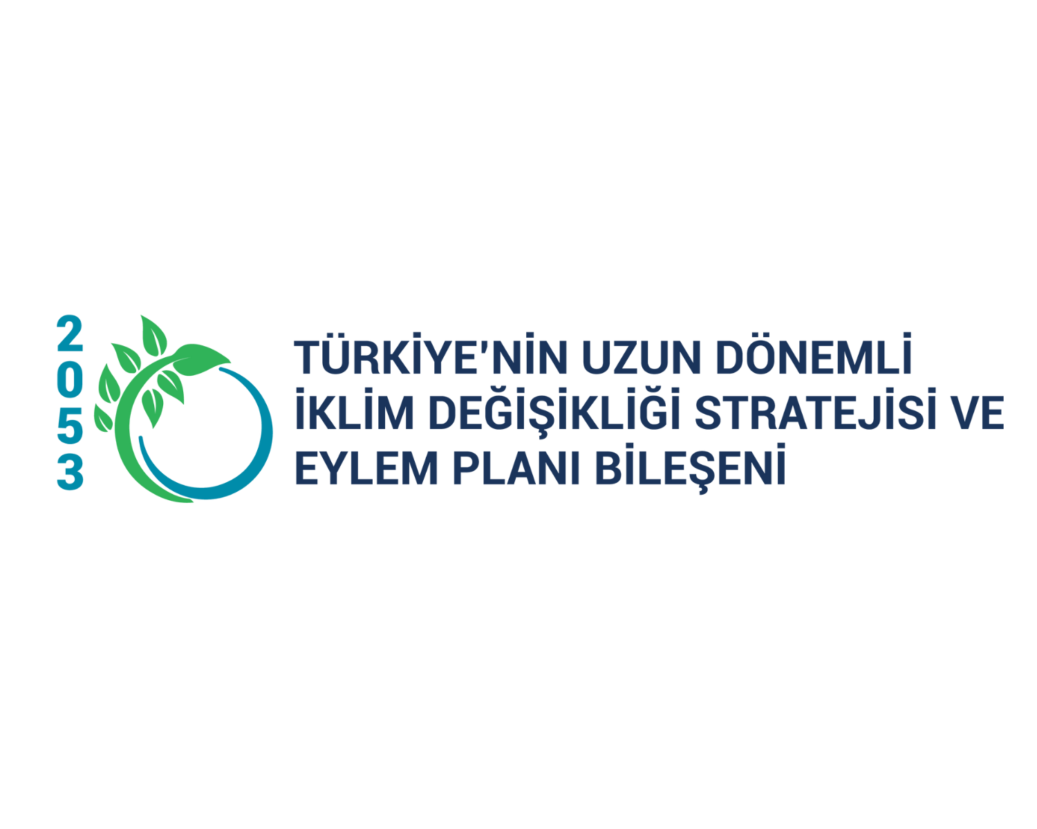 Tükiye’nin Uzun Dönemli İklim Değişikliği Stratejisi ve Eylem Planı Bileşeni