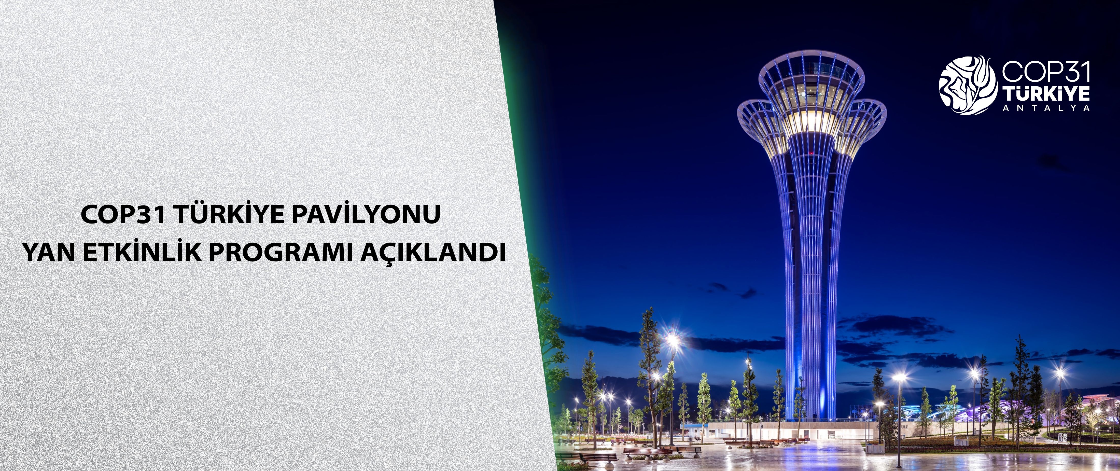 COP31 Türkiye Pavilyonu Paydaş Katılımı ve Yan Etkinlik Programı açıklandı