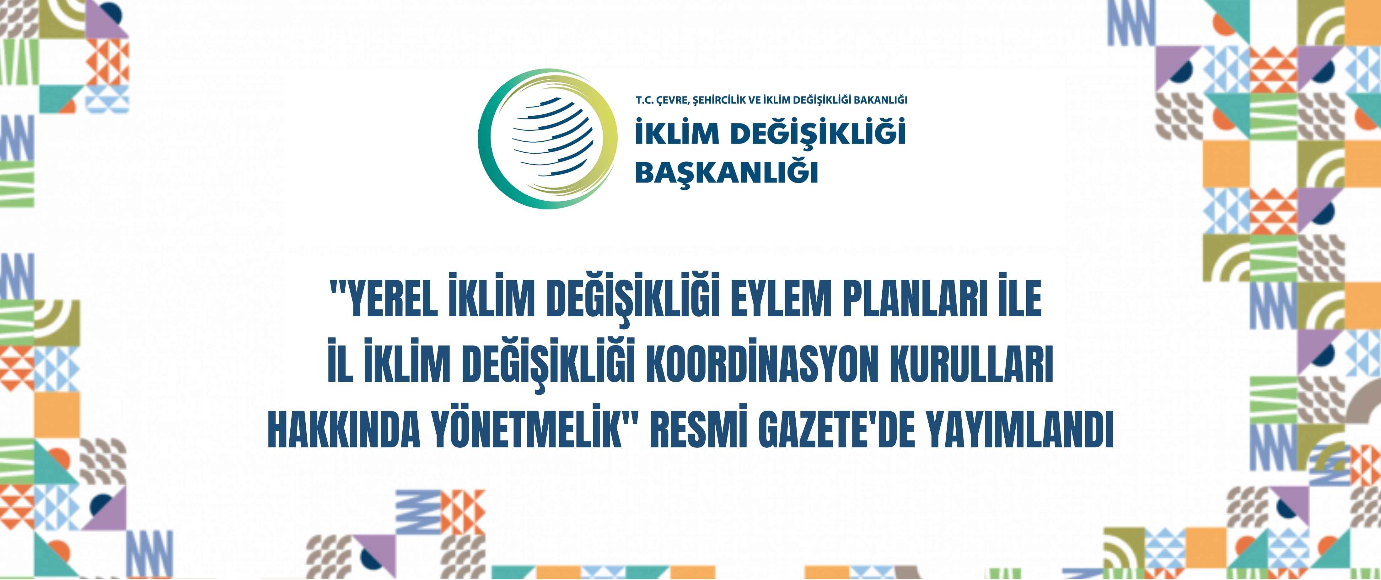 Yerel İklim Değişikliği Eylem Planları yürürlüğe girdi