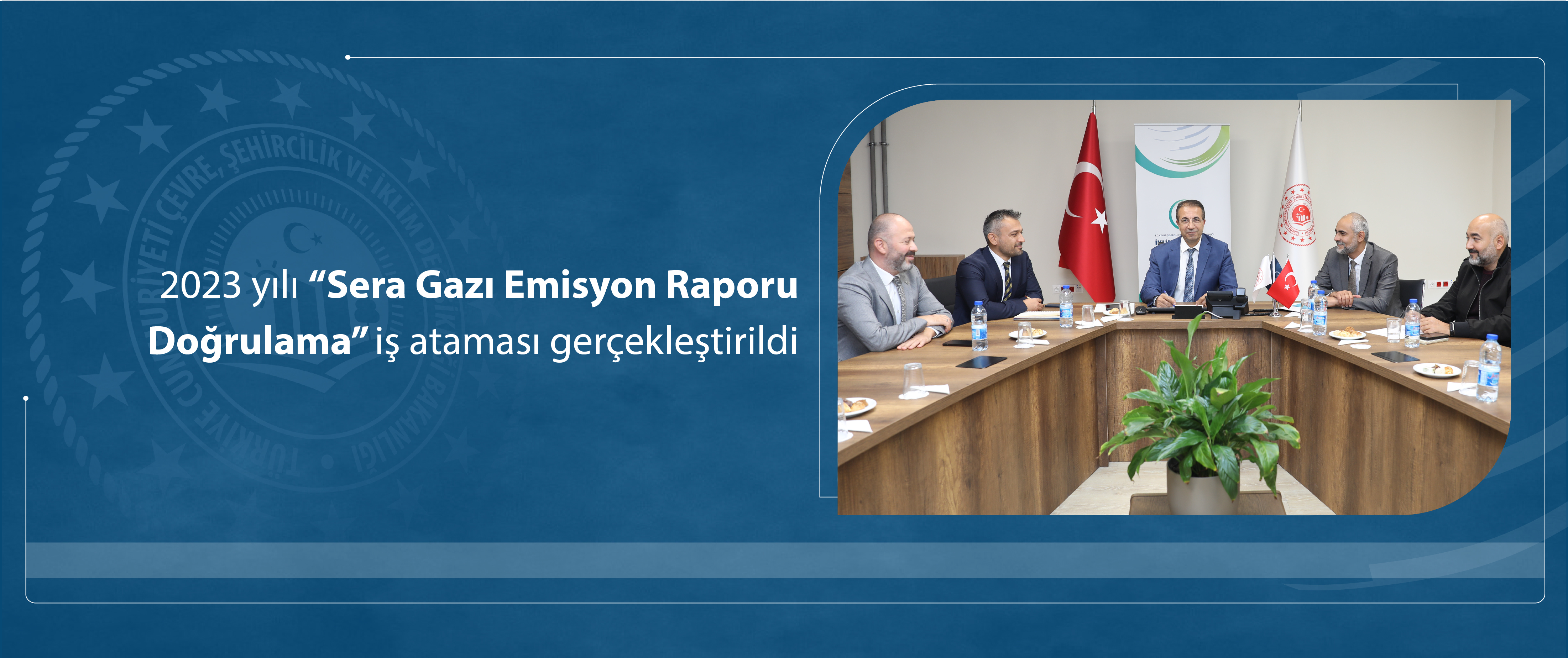 2023 yılı “Sera Gazı Emisyon Raporu Doğrulama” iş ataması gerçekleştirildi