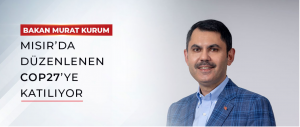 Bakan Murat Kurum Mısır’da Düzenlenen Cop27’ye Katılıyor