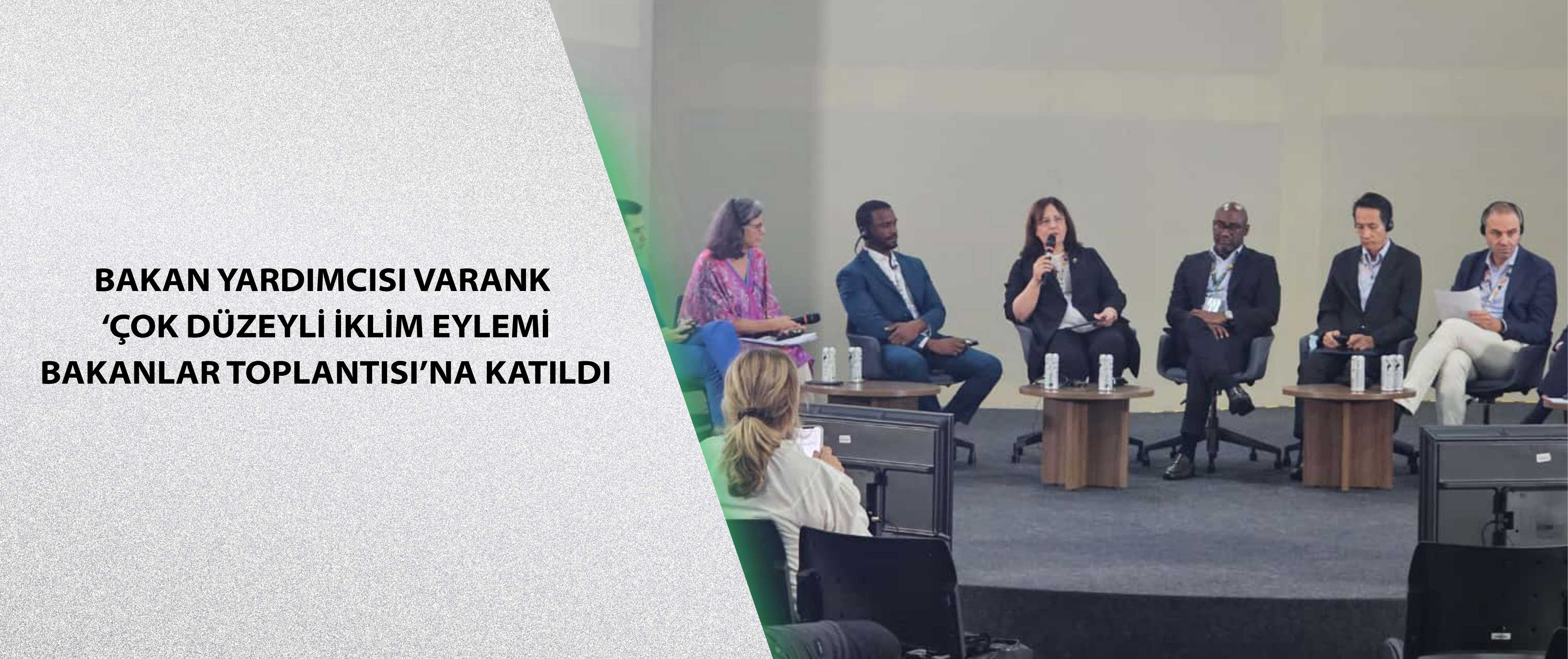 Bakan Yardımcısı Varank ‘Çok Düzeyli İklim Eylemi Bakanlar Toplantısı’na Katıldı