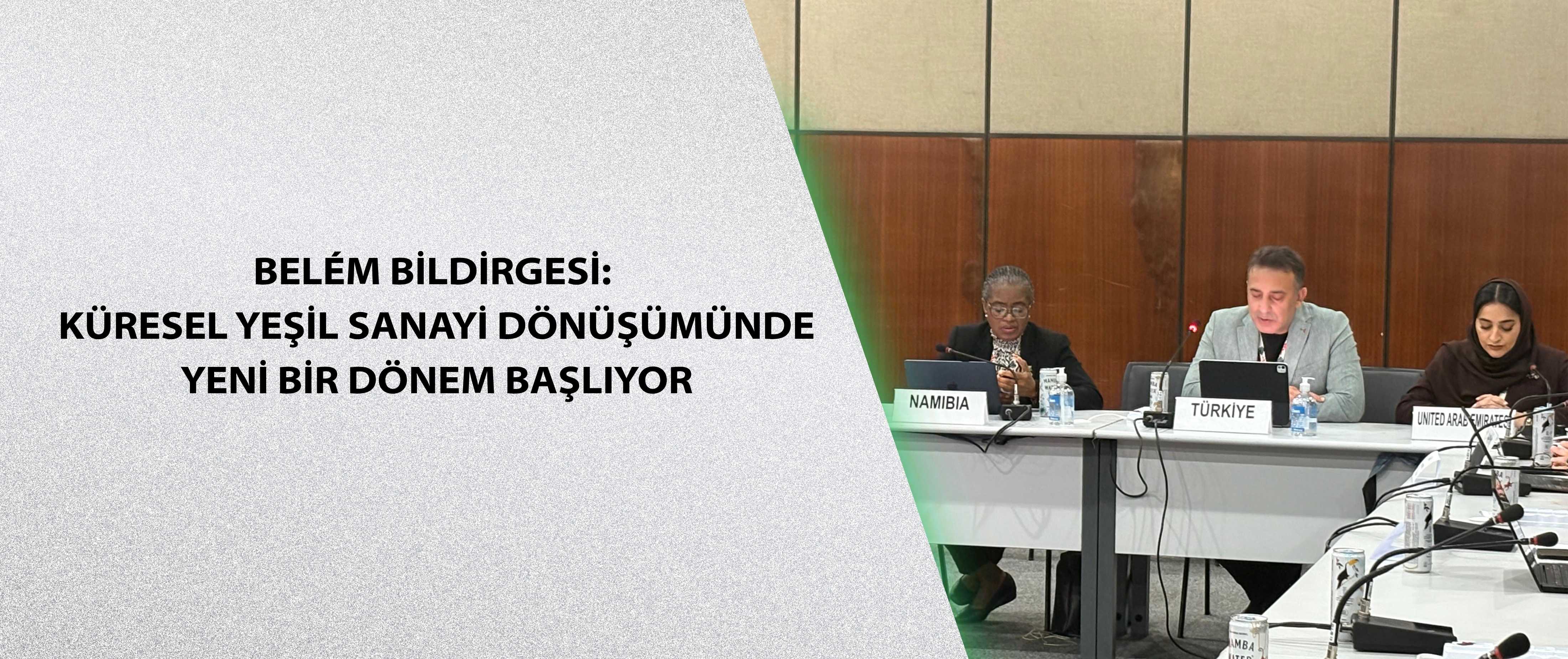 Belém Bildirgesi: Küresel Yeşil Sanayi Dönüşümünde Yeni Bir Dönem Başlıyor