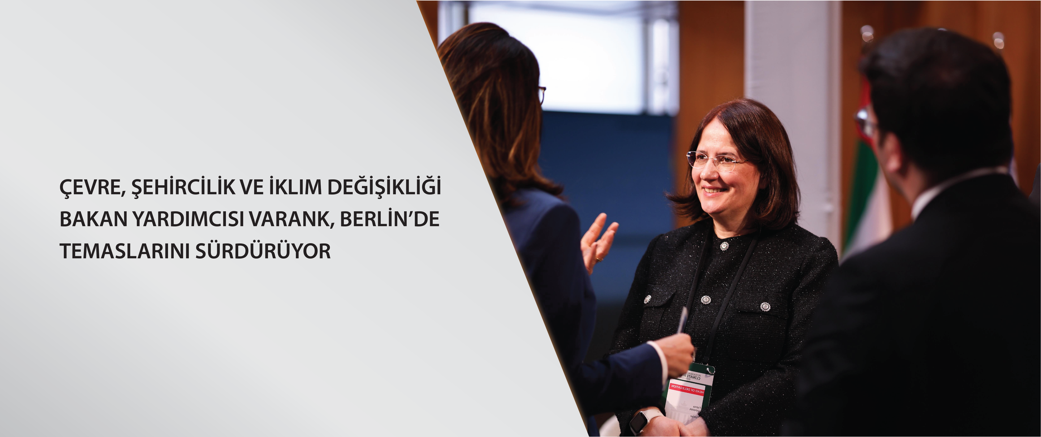 Çevre, Şehircilik ve İklim Değişikliği Bakan Yardımcısı Varank, Berlin’de temaslarını sürdürüyor