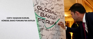 COP31 Başkanı Kurum, Küresel Bakü Forumu’na katıldı