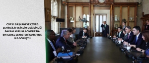 COP31 Başkanı ve Çevre, Şehircilik ve İklim Değişikliği Bakanı Kurum, Londra’da BM Genel Sekreteri Guterres ile görüştü