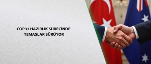 COP31 hazırlık sürecinde temaslar sürüyor