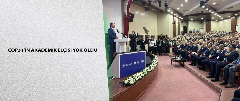 COP31’in Akademik Elçisi YÖK oldu