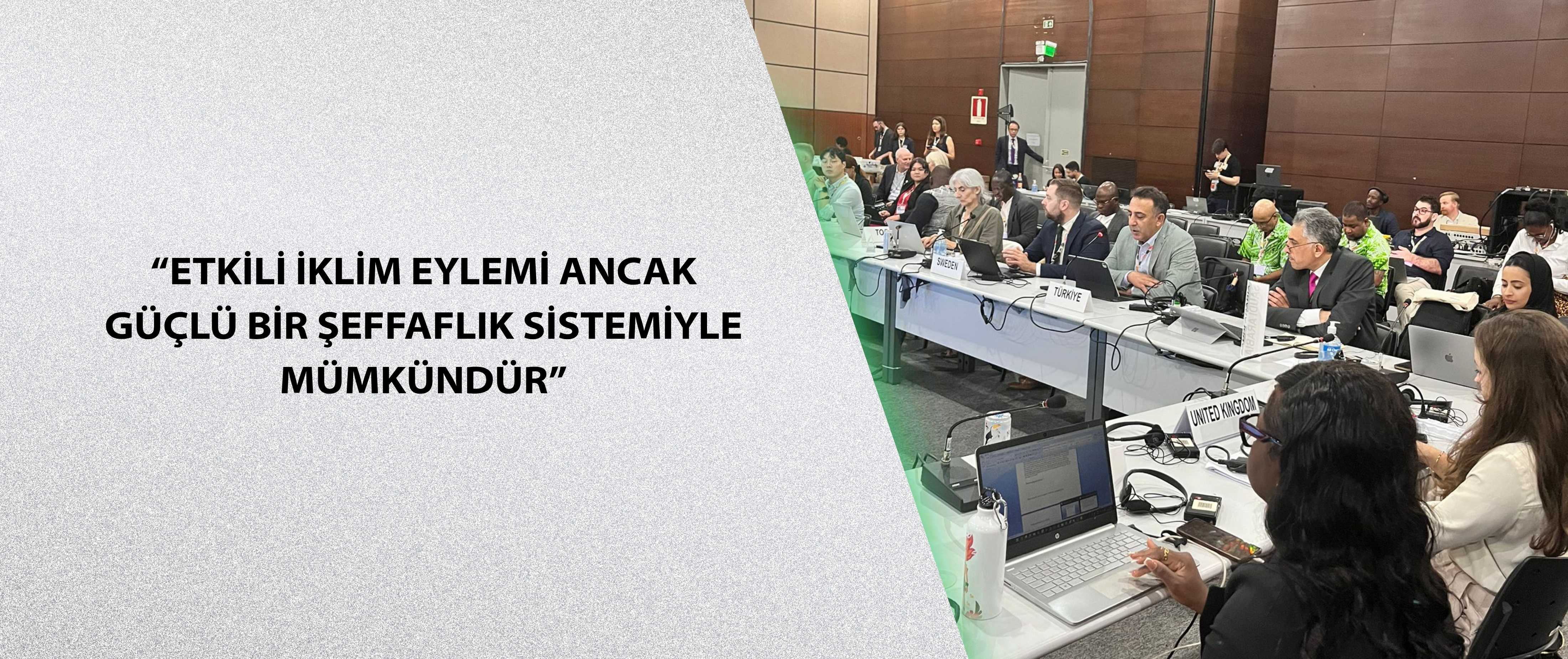 “Etkili iklim eylemi ancak güçlü bir şeffaflık sistemiyle mümkündür”