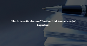Florlu Sera Gazlarının Yönetimi Hakkında Genelge