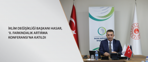 İklim Değişikliği Başkanı Hasar, ‘ll. Farkındalık Artırma Konferansı’na katıldı