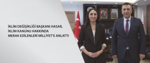 İklim Değişikliği Başkanı Hasar, İklim Kanunu hakkında merak edilenleri Milliyet’e anlattı