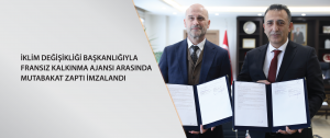 İklim Değişikliği Başkanlığıyla Fransız Kalkınma Ajansı arasında Mutabakat Zaptı imzalandı