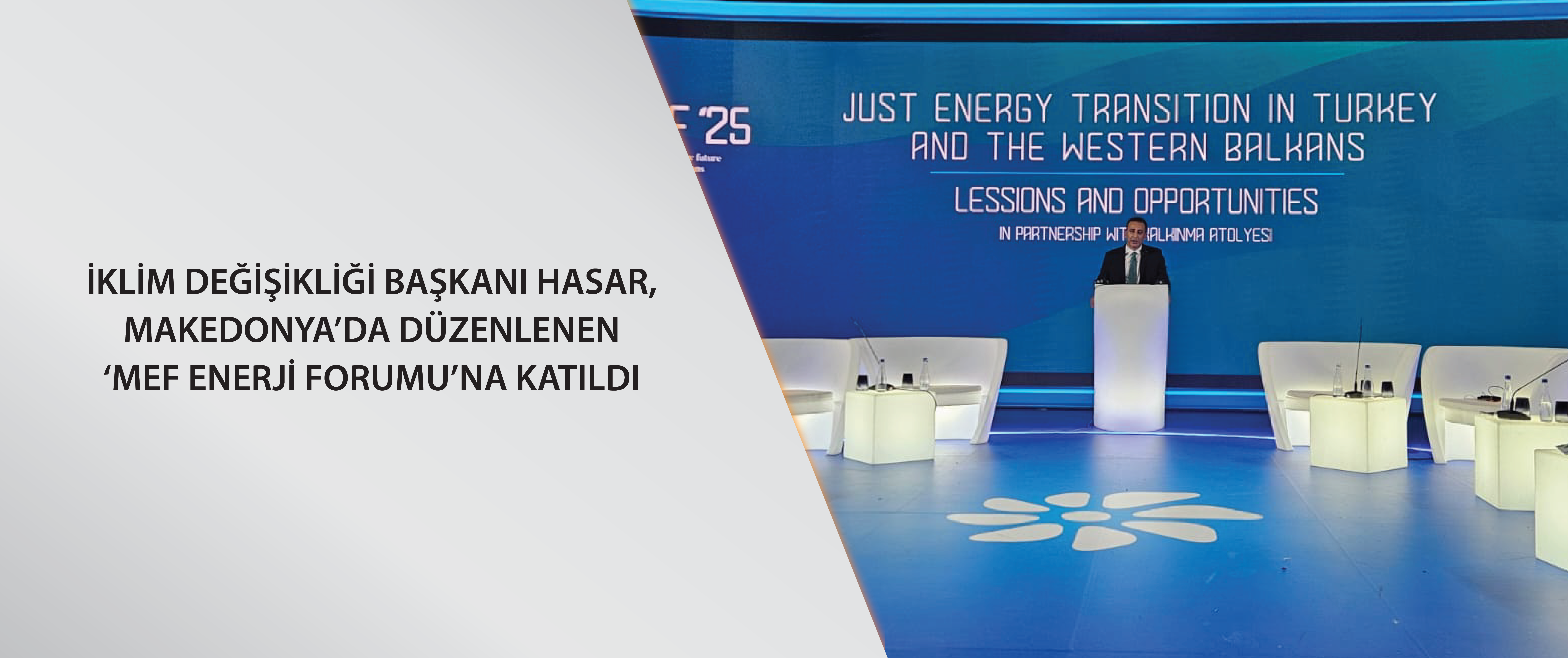 İklim Değişikliği Başkanı Hasar, Makedonya’da düzenlenen ‘MEF Enerji Forumu’na katıldı