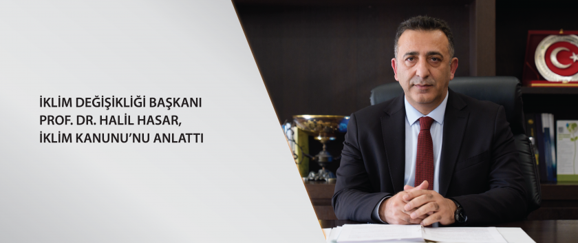 İklim Değişikliği Başkanı Prof. Dr. Halil Hasar, İklim Kanunu'nu Anlattı