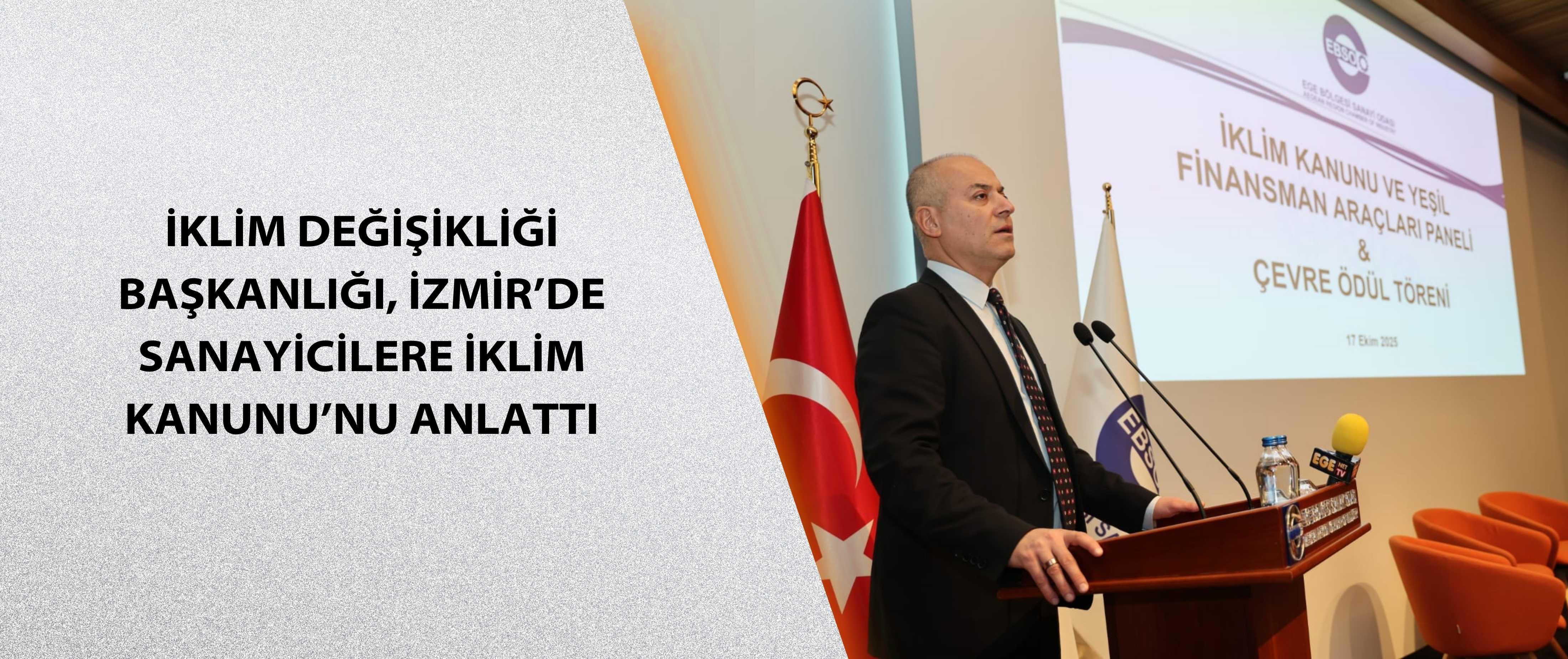 İklim Değişikliği Başkanlığı, İzmir’de sanayicilere İklim Kanunu’nu anlattı