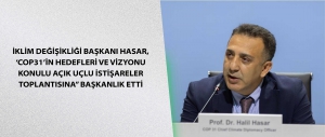 İklim Değişikliği Başkanı Hasar, ‘COP31’in Hedefleri ve Vizyonu konulu Açık Uçlu İstişareler Toplantısına” başkanlık etti