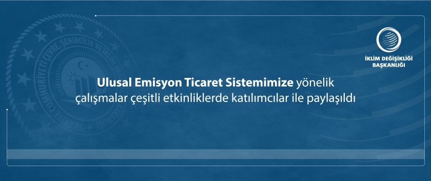 Katıldığımız etkinliklerde Ulusal Emisyon Ticaret Sistemimize yönelik çalışmalarımızı katılımcılar ile paylaştık