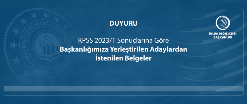 KPSS 2023/1 Sonuçlarına Göre Başkanlığımıza Yerleştirilen Adaylardan İstenilen Belgeler
