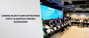 Londra İklim Eylemi Haftası’nda ‘COP31 İş Dünyası Forumu’ düzenlendi