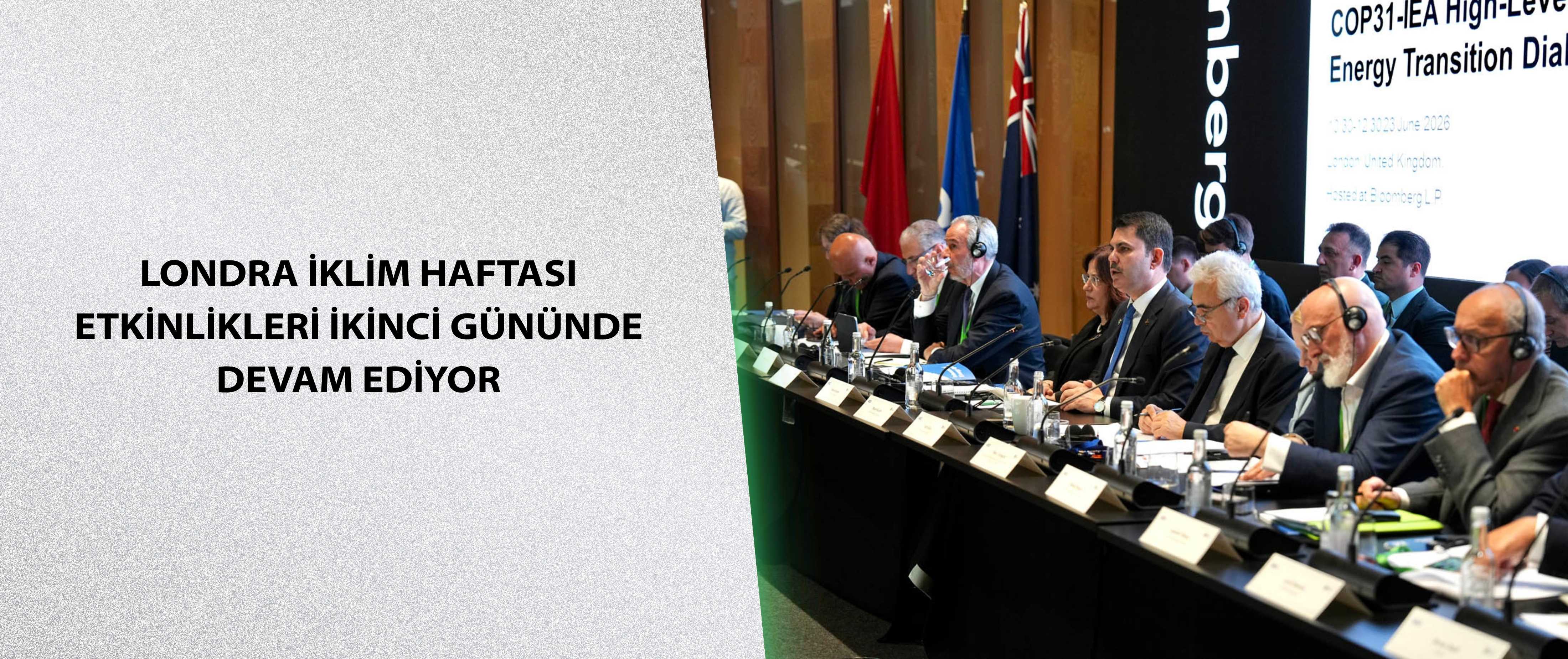 Londra İklim Haftası etkinlikleri ikinci gününde de devam ediyor