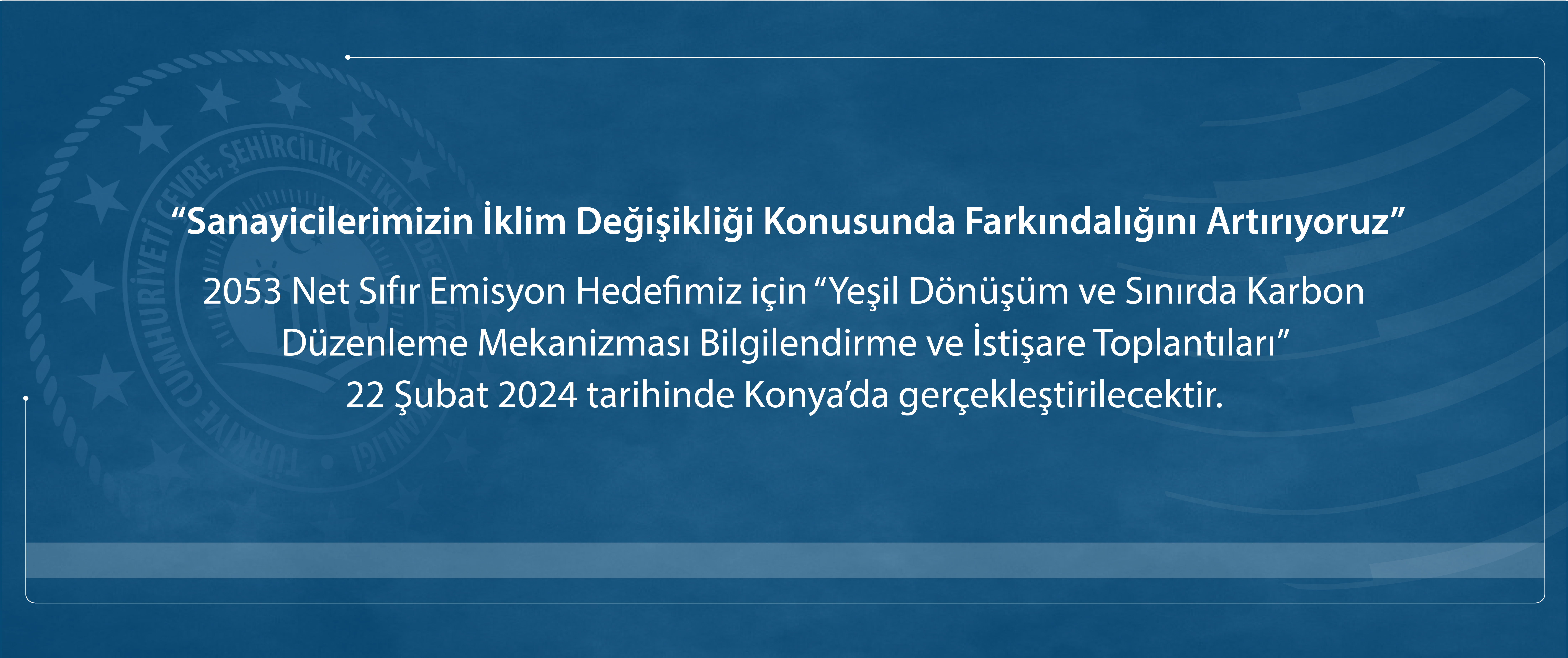 “Sanayicilerimizin İklim Değişikliği Konusunda Farkındalığını Artırıyoruz”