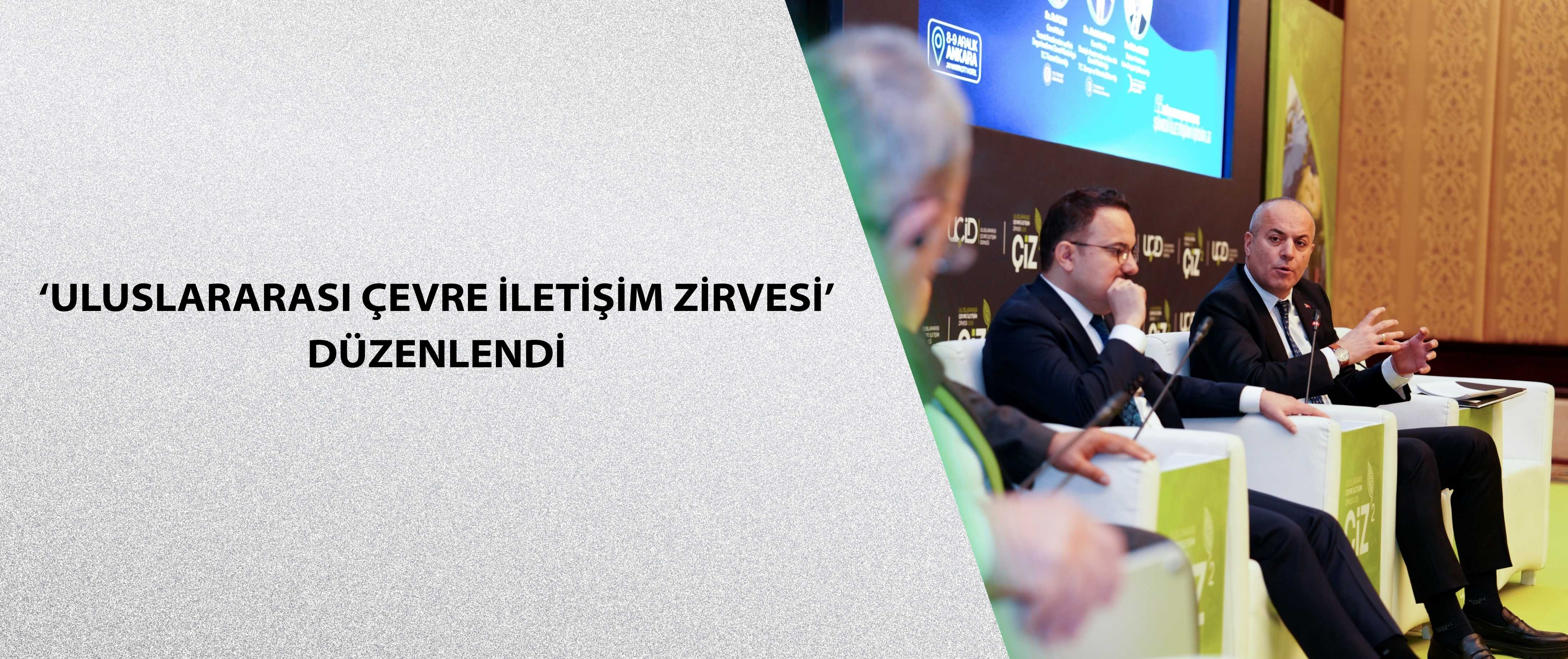 ‘Uluslararası Çevre İletişim Zirvesi’ düzenlendi