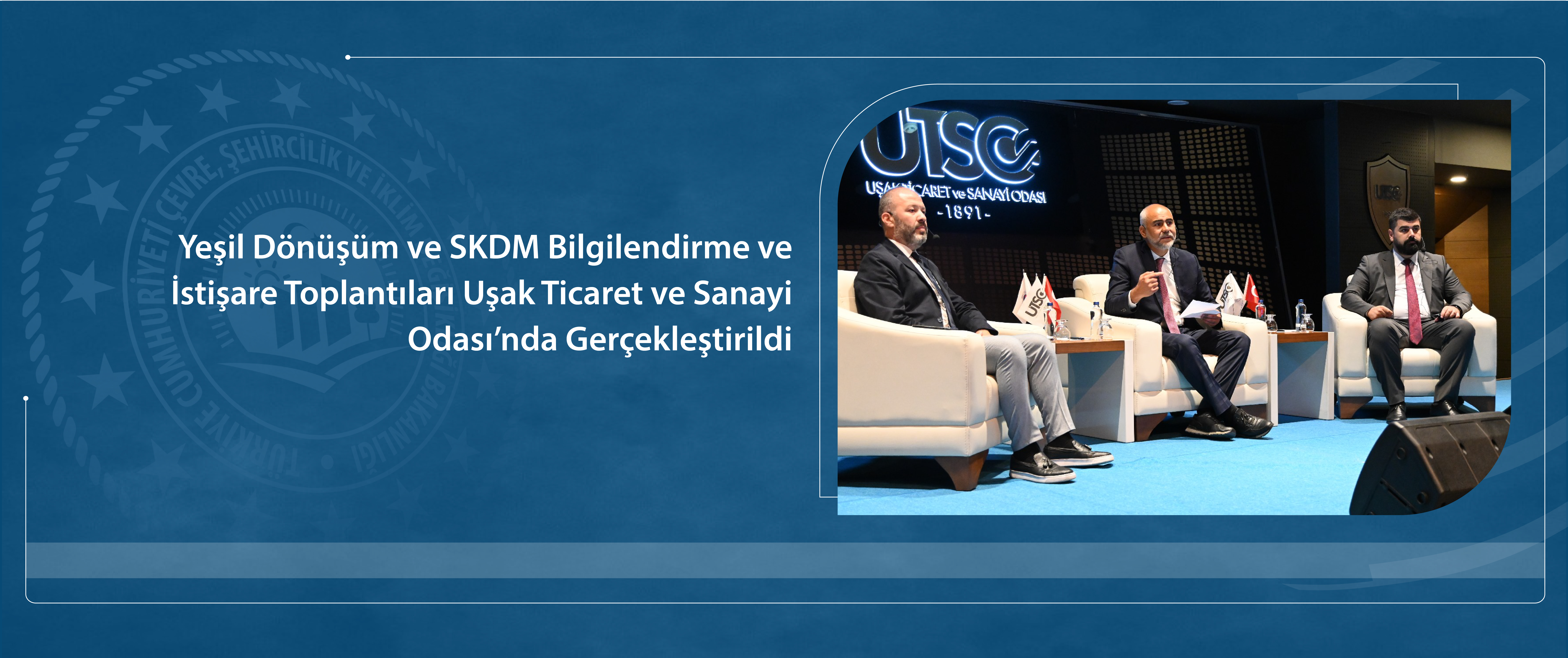 Yeşil Dönüşüm ve SKDM Bilgilendirme ve İstişare Toplantıları