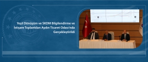 “Yeşil Dönüşüm ve Sınırda Karbon Düzenleme Mekanizması Bilgilendirme ve İstişare Toplantıları” Aydın İlinde Yapıldı