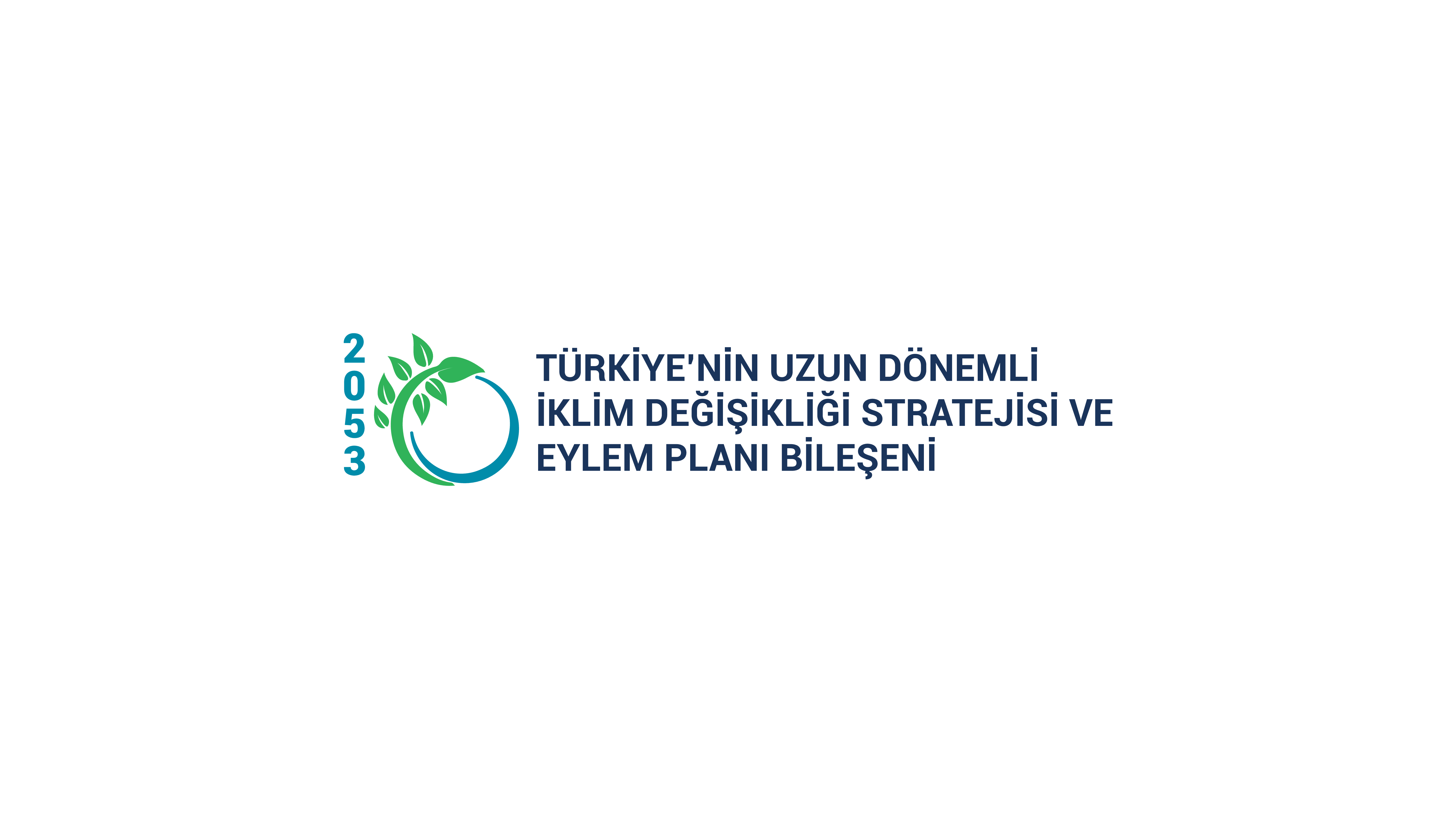 Tükiye’nin Uzun Dönemli İklim Değişikliği Stratejisi ve Eylem Planı Projesi